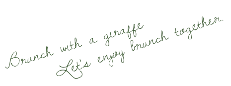 Brunch with a giraffe Let's enjoy brunch together.